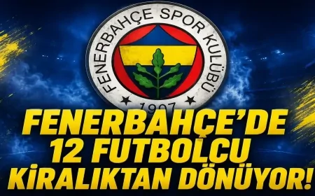 Fenerbahçe’de kiralık dönüşü: 12 futbolcu geri geliyor