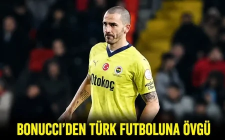 Bonucci’den Türk futboluna övgü