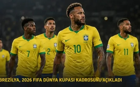 Brezilya, 2026 FIFA Dünya Kupası kadrosunu açıkladı