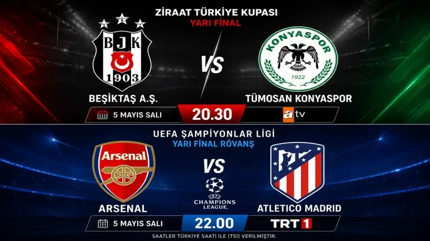 Beşiktaş - Konyaspor hangi kanalda, saat kaçta? Arsenal - Atletico Madrid hangi kanalda, saat kaçta?