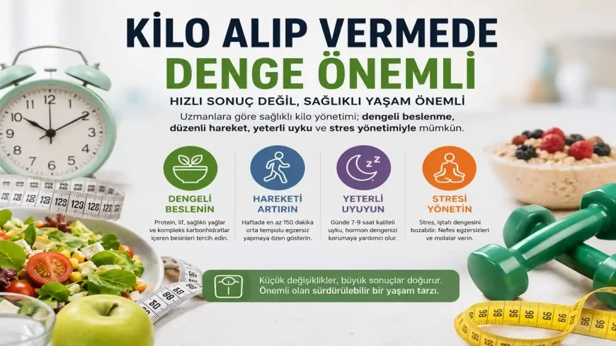 Kilo alıp vermede denge uyarısı: Hızlı sonuç değil sağlıklı yaşam önemli
