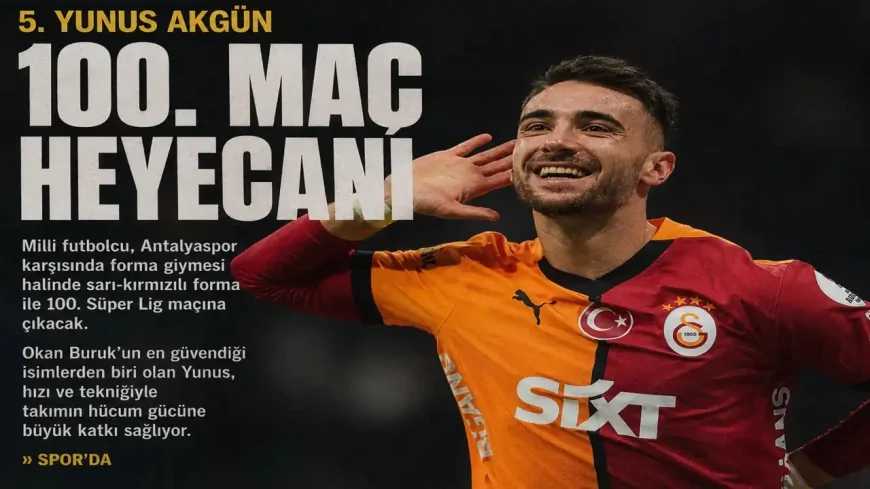 Yunus Akgün, Galatasaray’da dalya demeye hazırlanıyor