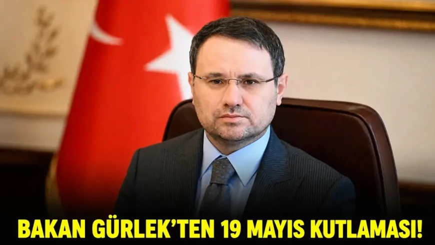 Bakan Gürlek’ten 19 Mayıs kutlaması!